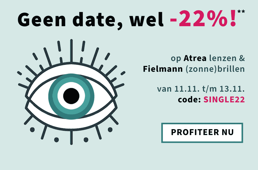 Promotieafbeelding met tekst ‘Geen date, wel -22%! op Atrea lenzen & Fielmann (zonne)brillen’ en een illustratie van een oog. Actie geldig van 11.11 t/m 13.11 met code SINGLE22.